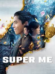 Super Me (2019) ยอดมนุษย์สุดโต่ง