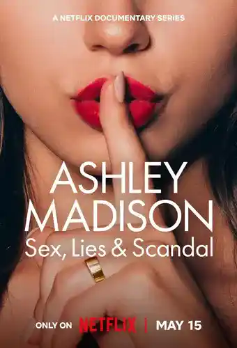 ASHLEY MADISON SEX, LIES & SCANDAL (2024) เซ็กส์ ลับ ลวง ฉาว