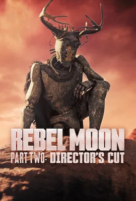 Rebel Moon – Part Two: Director’s Cut (2024)